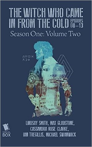 The Witch Who Came in From the Cold - Season One Volume Two (The Witch Who Came In From The Cold #8-13)