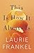 This Is How It Always Is by Laurie Frankel
