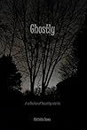 Ghostly: A Collection of Haunting Stories