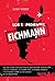 Los expedientes Eichmann (Spanish Edition)