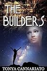 The Builders by Tonya Cannariato