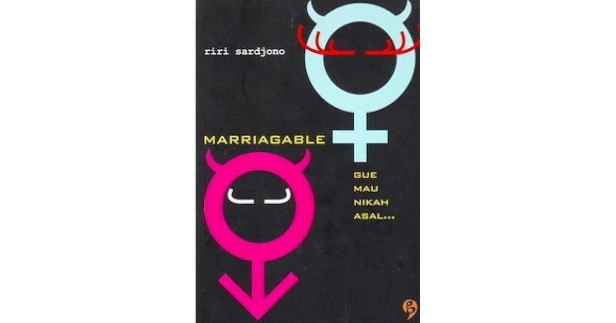Marriagable Gue Mau Nikah Asal By Riri Sardjono