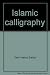 Islamic Calligraphy
