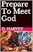 Prepare To Meet God: God of...