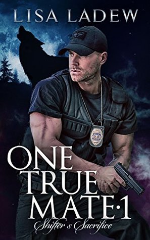 Shifter's Sacrifice (One True Mate, #1)