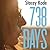 738 Days