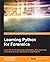 Learning Python for Forensics
