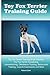 Toy Fox Terrier Training Guide. Toy Fox Terrier Training Book... by Roland Clark