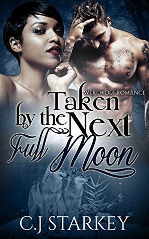 Taken by the Next Full Moon (Kindle Edition)