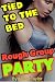 Tied to the Bed ROUGH GROUP...