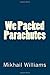 We Packed Parachutes by Mikhail Williams