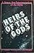 Heirs of the Gods: A Space Age Interpretation of the Bible