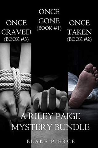 Riley Paige Mystery Bundle: Once Gone / Once Taken / Once Craved (Riley Paige, #1-3)