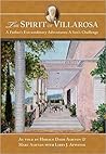 The Spirit of Villarosa: A Father's Extraordinary Adventures; A Son's Challenge