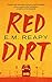 Red Dirt by E.M. Reapy
