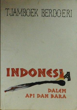 Indonesia dalem Api dan Bara (Paperback)
