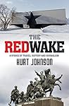 The Red Wake: A Hybrid of Travel, History and Journalism