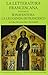 La letteratura francescana. Testo latino a fronte. Vol. 4: Bonaventura: La leggenda di Francesco