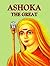 Ashoka, The Great by Neeraj [Pillars of Transformation: Rediscovering Ashoka, The Great] (Famous Biographies for Children)