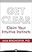 Get Clear: Claim Your Intuitive Instincts