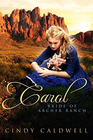 Carol (Wild West Frontier Brides, #6)