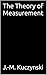 The Theory of Measurement (Philosophy Shorts Book 50)