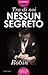 Tra di noi nessun segreto