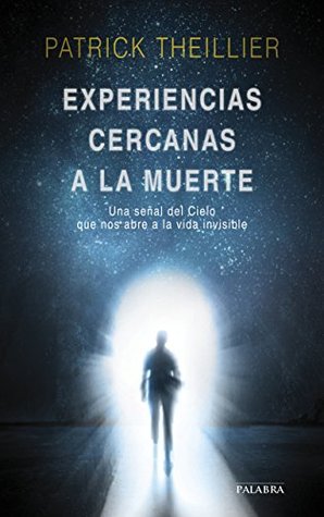 Experiencias cercanas a la muerte (Palabra Hoy) (Spanish Edition)