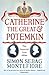Catherine the Great & Potemkin by Simon Sebag Montefiore