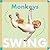 Monkeys Swing (Amicus Ink Boardbooks)