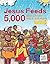 Jesus Feeds 5,000 and Other...
