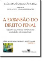 A Expansão do Direito Penal: Aspectos da política criminal nas sociedades pós-industriais