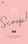 Scoop! by Iris Houx Scoop! by Iris Houx