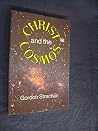 Christ and the Cosmos Christ and the Cosmos