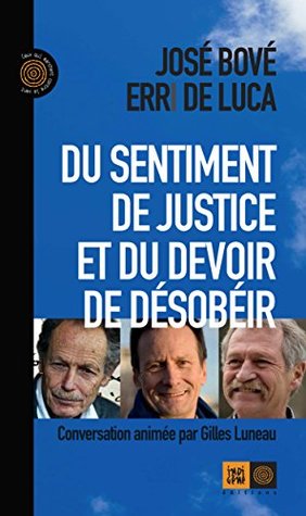 Du sentiment de justice et du devoir de désobéir (Ceux qui marchent contre le vent) (French Edition)