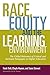 Race, Equity, and the Learn...