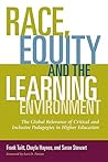Race, Equity, and the Learning Environment: The Global Relevance of Critical and Inclusive Pedagogies in Higher Education