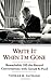 Write It When I'm Gone: Remarkable Off-the-Record Conversations with Gerald R. Ford
