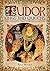 The Tudor Kings and Queens: The Dynasty that Forged a Nation