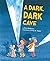 A Dark, Dark Cave