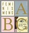 Feminismens ABC by Lisa Mattisson