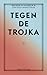Tegen de Trojka