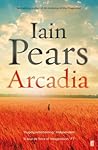 Arcadia by Iain Pears