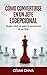 Cómo convertirse en un Jefe Excepcional.: Liderazgo integral: Reglas básicas para ser un director excelente en el mundo de la empresa y los Recursos Humanos. (Spanish Edition)