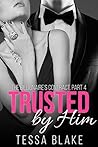 Trusted by Him (The Billionaire's Contract, #4)