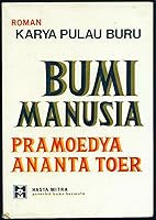 Bumi Manusia: Roman Karya Pulau Buru