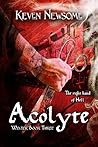 Acolyte by Keven Newsome