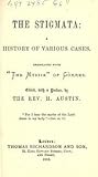 The Stigmata: A History of Various Cases The Stigmata: A History of Various Cases