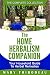 The Home Herbalism Companio...