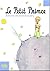 LE PETIT PRINCE by Antoine de Saint-Exupéry